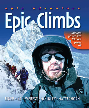 Epic Adventure: Epic Climbs by John Cleare