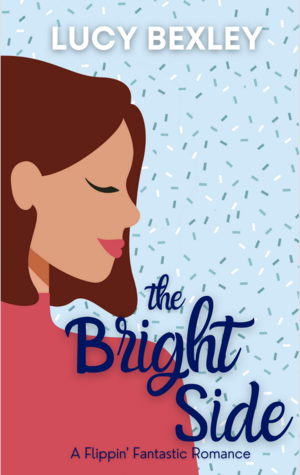 The Bright Side by Lucy Bexley