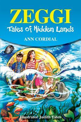 Zeggi - Tales of Hidden Lands by Ann Cordial