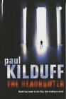 The Headhunter by Paul Kilduff