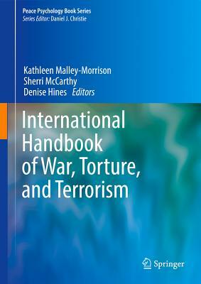 International Handbook of War, Torture, and Terrorism by 