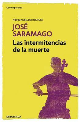 Las Intermitencias de la Muerte / Death with Interruptions by José Saramago