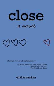 Close by Erika Raskin