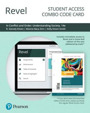 Revel for in Conflict and Order: Understanding Society -- Combo Access Card by Kelly Smith, D. Eitzen, Maxine Baca Zinn
