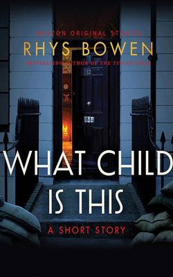 What Child Is This by Rhys Bowen