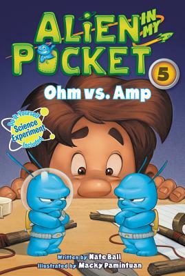 Alien in My Pocket #5: Ohm vs. Amp by Nate Ball