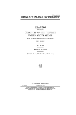 Helping state and local law enforcement by United States Congress, United States Senate, Committee on the Judiciary (senate)