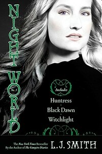 Night World #03: Huntress/Black Dawn/Witchlight by L.J. Smith