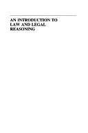 An Introduction to Law and Legal Reasoning by Steven J. Burton