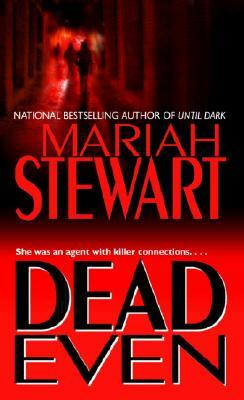 Dead Even by Mariah Stewart