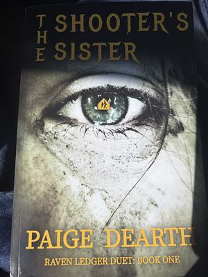 The Shooter's Sister by Paige Dearth