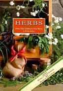 Herbs: From Your Garden to Your Home by Courage Books