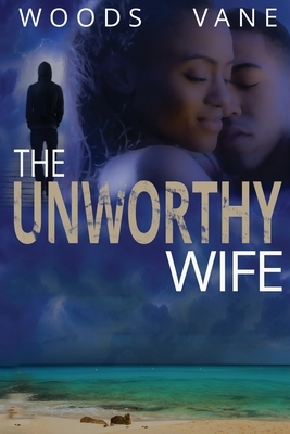 The Unworthy Wife by Rachel Woods