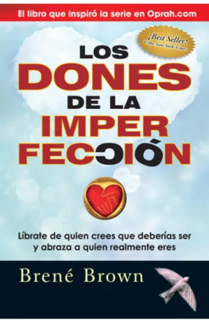 Los dones de la imperfección by Brené Brown