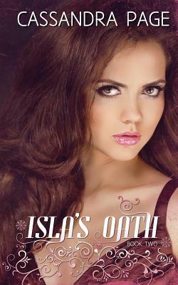 Isla's Oath by Cassandra Page