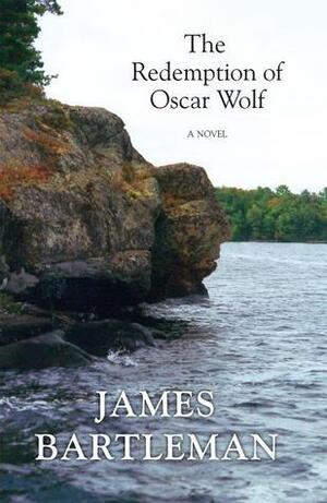 The Redemption of Oscar Wolf by James Bartleman