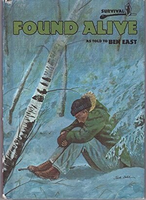 Found Alive by Jerolyn Ann Nentl, John I. Dahl, Ben East, Howard Schroeder