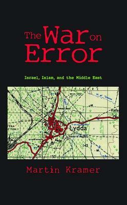 The War on Error: Israel, Islam and the Middle East by Martin Kramer