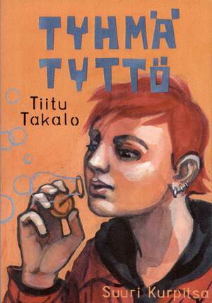 Tyhmä tyttö by Tiitu Takalo