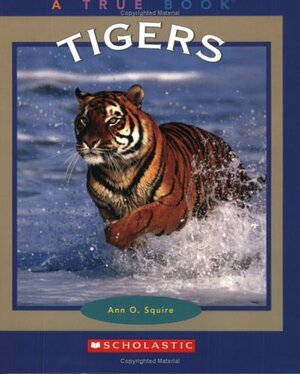 Tigers by Ann O. Squire