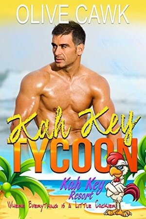 Kah Key Tycoon (Kah Key Club Series Book 2) by Olive Cawk, Kah Key Writer