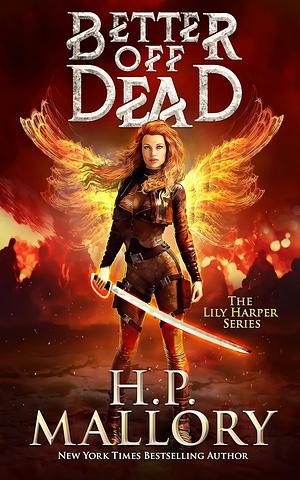 Better Off Dead by H.P. Mallory