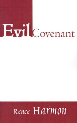 Evil Covenant by Renee Harmon