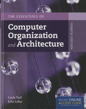 The Essentials of Computer Organization and Architecture by Julia Lobur, Linda Null