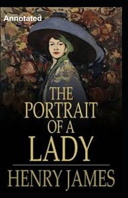 The Portrait of a Lady Annotated by Henry James