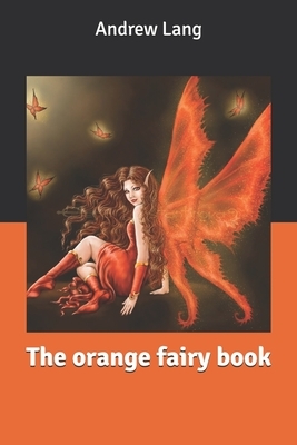 The orange fairy book by Andrew Lang