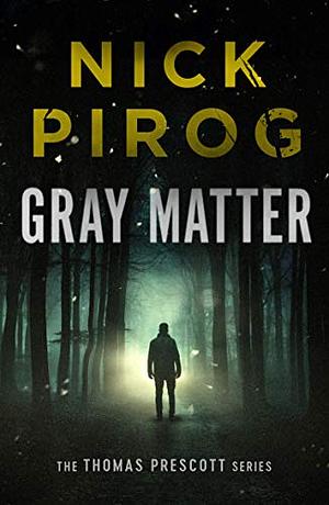 Gray Matter by Nick Pirog