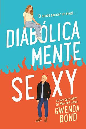 Diabólicamente sexy by Gwenda Bond