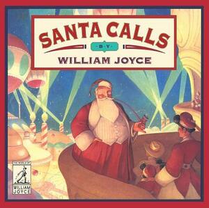 Santa Calls by William Joyce