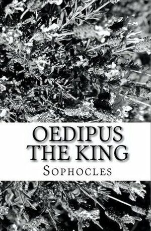 Oedipus the King by Sophocles