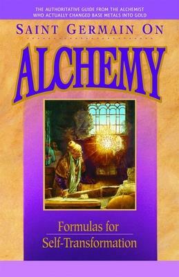 Saint Germain On Alchemy: Formulas for Self-Transformation by Mark L. Prophet, Elizabeth Clare Prophet