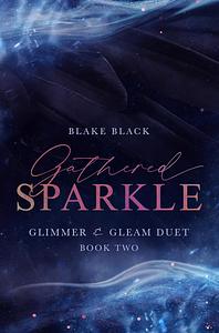 Gathered Sparkle by Blake Black