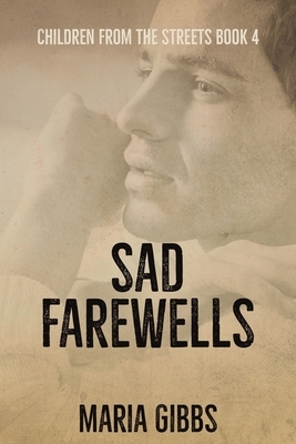 Sad Farewells by Maria Gibbs