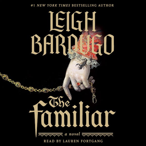 The Familiar by Leigh Bardugo | The StoryGraph