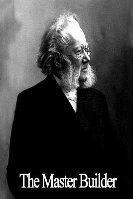 The Master Builder by Henrik Ibsen