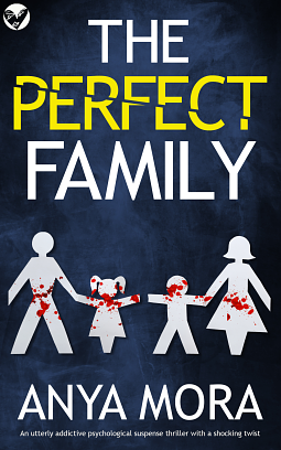 The Perfect Family by Anya Mora