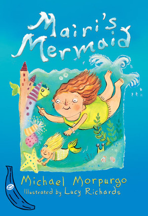 Mairi's Mermaid by Michael Morpurgo