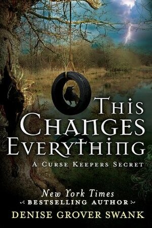 This Changes Everything by Denise Grover Swank