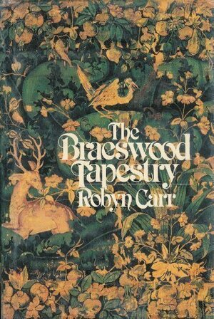 The Braeswood Tapestry by Robyn Carr