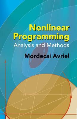 Nonlinear Programming: Analysis and Methods by Mordecai Avriel