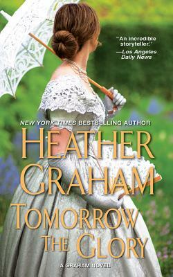 Tomorrow the Glory by Heather Graham