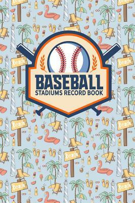 Baseball Stadiums Record Book by Rogue Plus Publishing