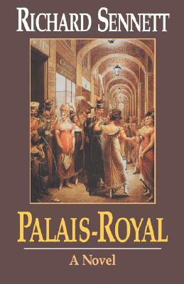 Palais-Royal by Richard Sennett