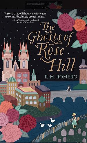 The Ghosts of Rose Hill by R.M. Romero