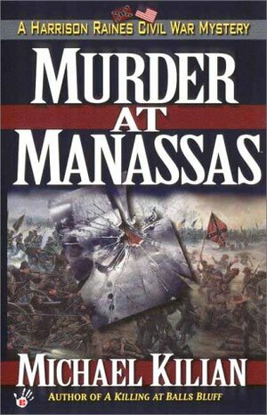 Murder at Manassas by Michael Kilian