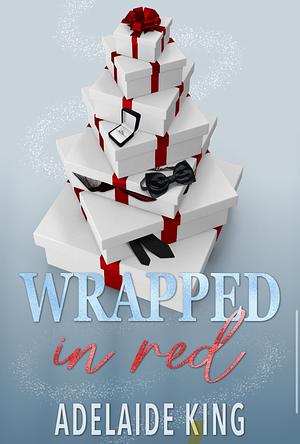 Wrapped In Red  by Adelaide King
